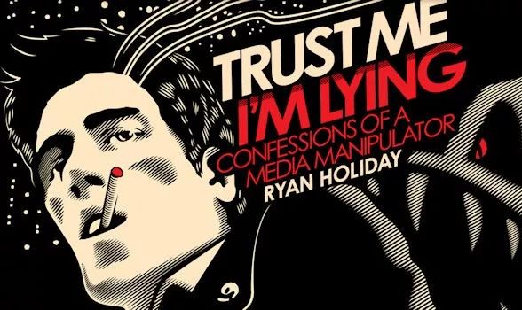 媒体操纵者 主讲 《Trust Me, I'm Lying》封面